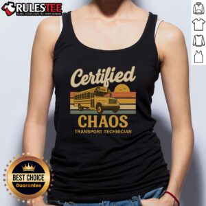 Funny Certified Chaos Transport Technician School Bus Driver Tank Top featuring humorous graphics and vibrant colors.