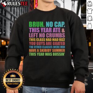 Funny Cringe Gen A Slang Last Day of School sweatshirt featuring 'Bruh No Cap' text design for trendy students.