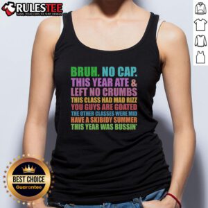 Funny cringe Gen A slang last day of school tank top featuring 'Bruh No Cap' text for a humorous graduation vibe.
