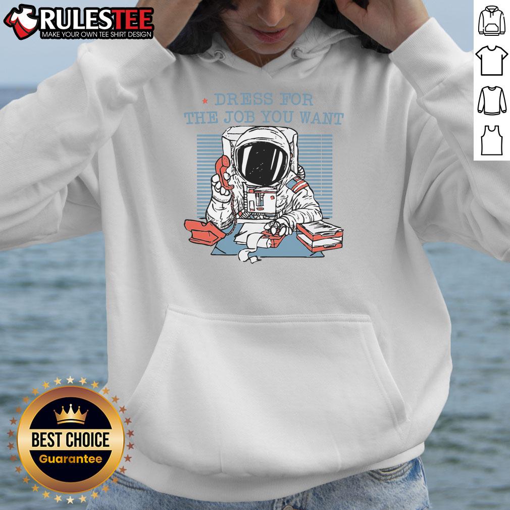 Funny dress for the job you want: astronaut office worker hoodie showcasing a playful space-themed design.
