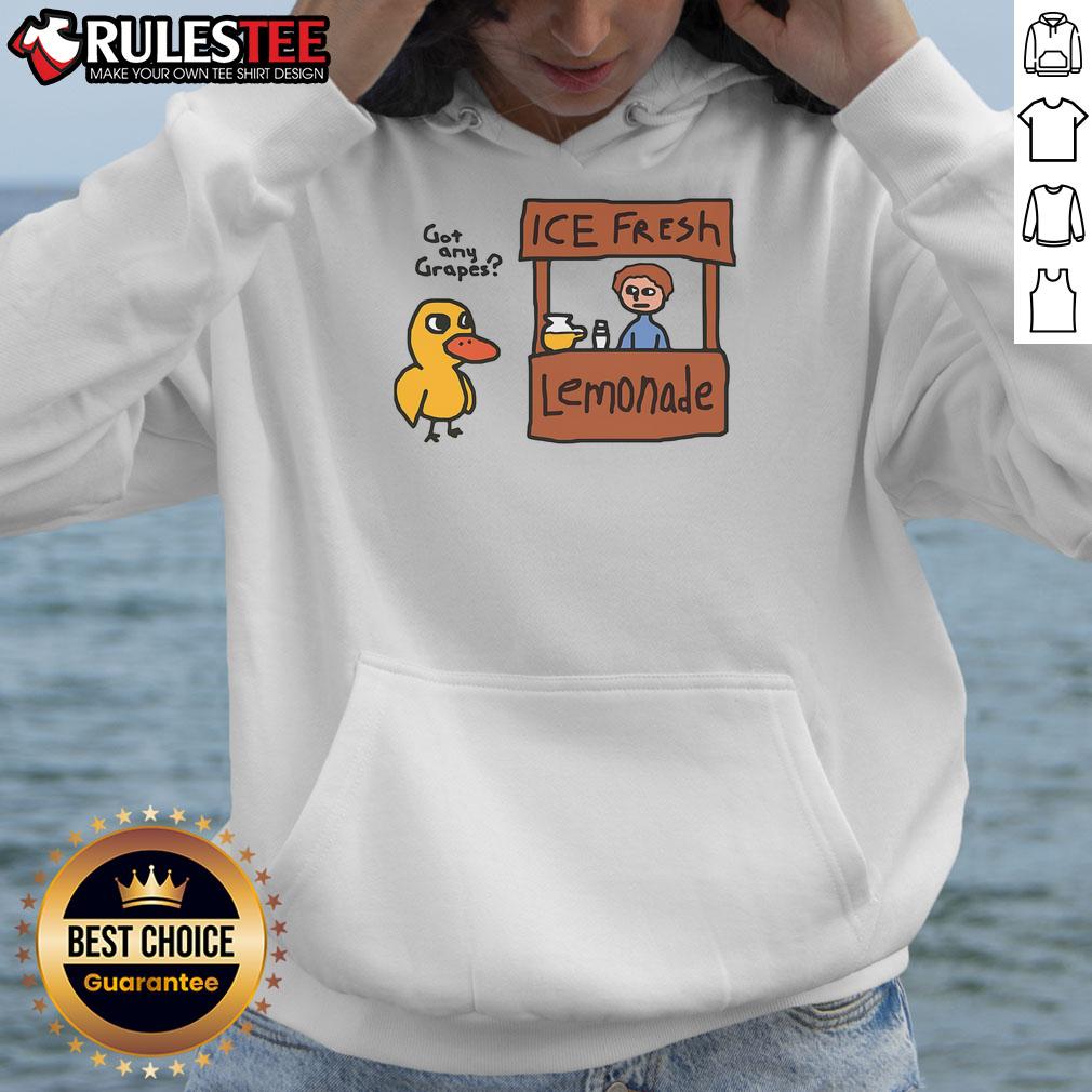 Alt Text: Funny Got Any Grapes Duck Song hoodie at a lemonade stand, perfect for fans of quirky animal humor.