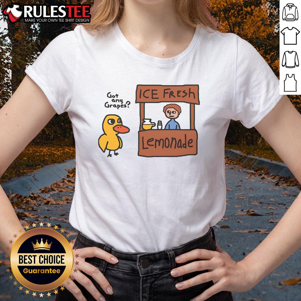 Funny Got Any Grapes? duck song lemonade stand ladies tee featuring a whimsical design perfect for summer fun.