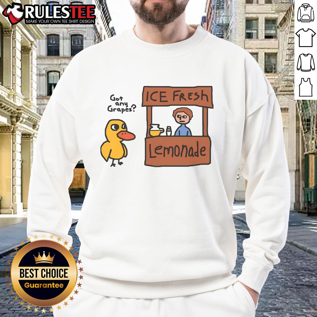 Funny Got Any Grapes Duck Song sweatshirt featuring a lemonade stand design, perfect for casual, quirky style.