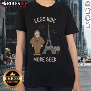 Alt Text: Funny Less Hide More Seek Paris Eiffel Tower Ladies Tee featuring a playful design and iconic Parisian landmark.