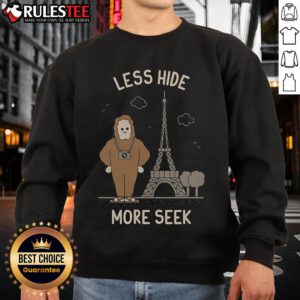 Funny Less Hide More Seek Paris Eiffel Tower sweatshirt design featuring playful text and iconic Parisian landmark.