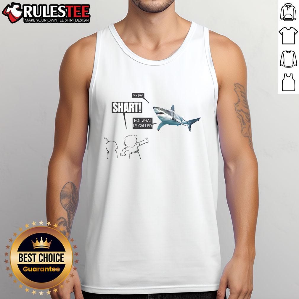 Funny Shart meme tank top featuring humorous text 'Hey guys, not what I'm called' for a playful fashion statement.