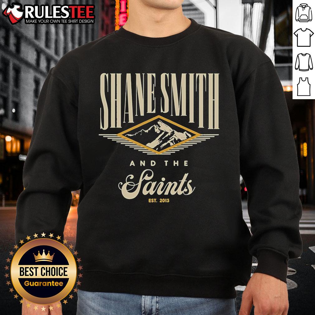Official Shane Smith and The Saints Diamond Mountain Est 2013 sweatshirt featuring logo and stylish design.