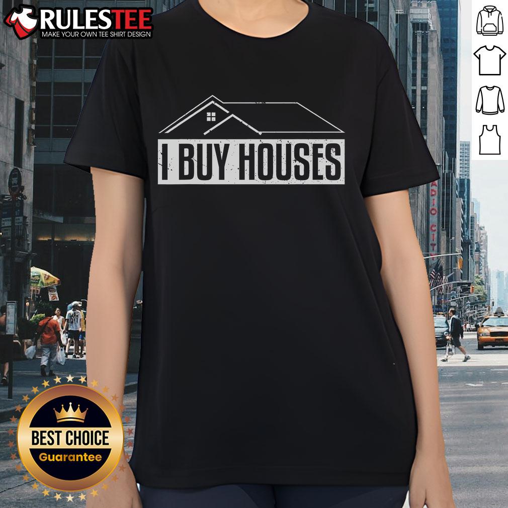 Top I Buy House Real Estate Investor Ladies Tee featuring a stylish design for women in real estate investing.