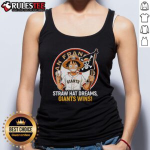 Awesome San Francisco Giants straw hat and Dreams Giants Wins tank top, perfect for fans showing team spirit.