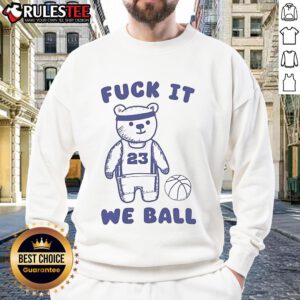 Cute 'Fuck It, We Ball' bear sweatshirt in vibrant colors, perfect for casual wear and street style enthusiasts.