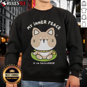 Alt Text: Cute 'My Inner Peace Is On Backorder' sweatshirt featuring a stylish design, perfect for cozy and casual outfits.