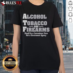 Funny alcohol, tobacco, and firearms graphic on a ladies' tee, perfect for casual wear at the convenience store.
