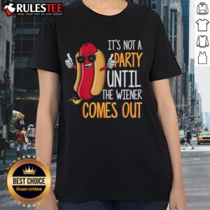 Funny 'It's Not a Party Until the Wiener Comes Out' Hot Dog Ladies Tee featuring playful graphics and vibrant colors.
