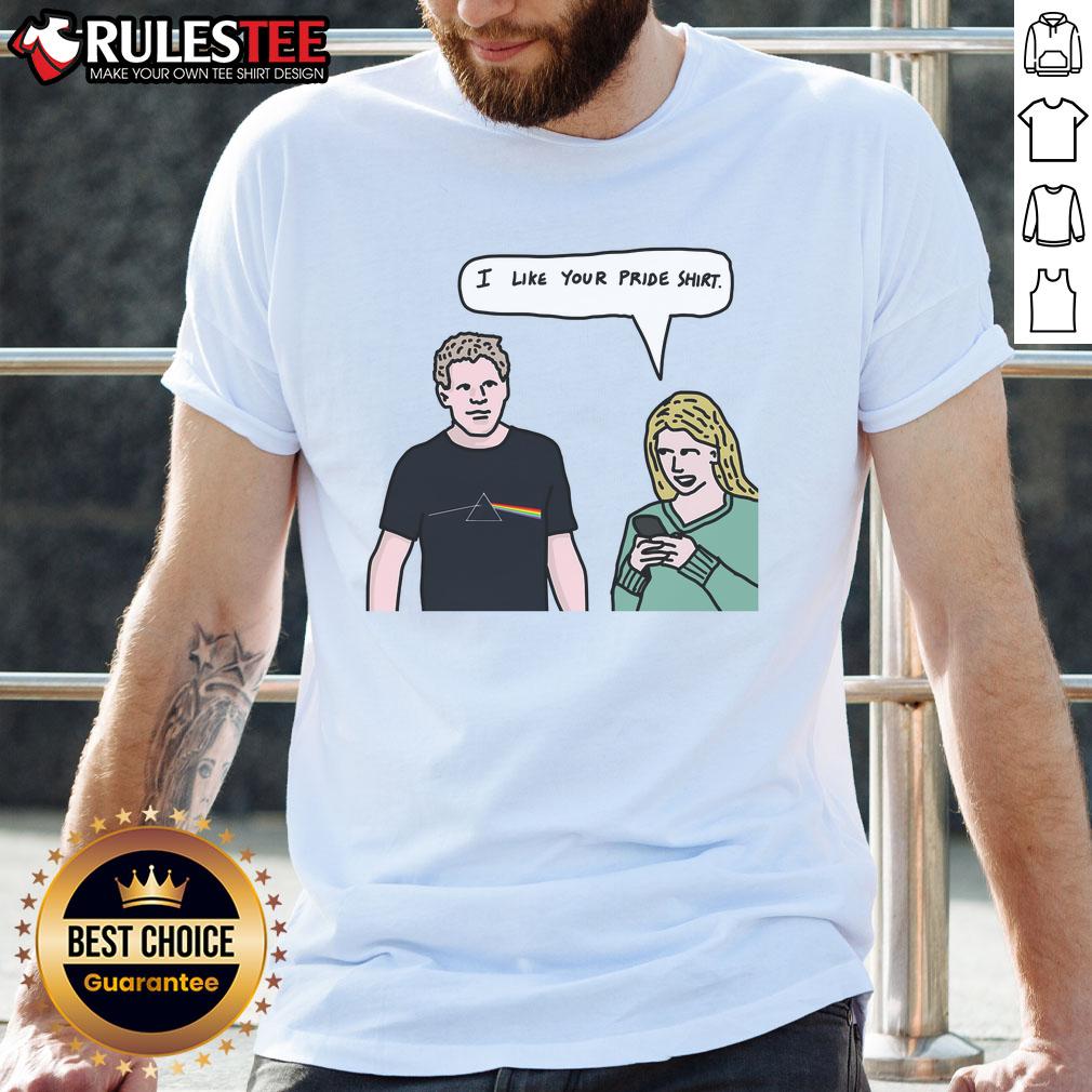 Funny meme 'I Like You' Pride T-Shirt featuring vibrant colors and humorous design celebrating LGBTQ+ pride.