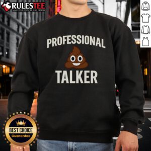 Funny Professional Shit Talker joke slogan sweatshirt in vibrant colors, perfect for casual wear and making a statement.