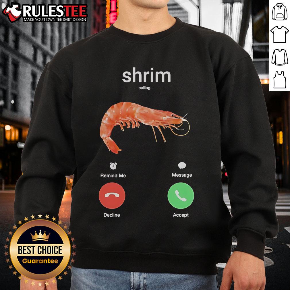 Alt Text: Funny shrimp phone call sweatshirt featuring a vibrant shrimp graphic and playful text, perfect for seafood lovers.