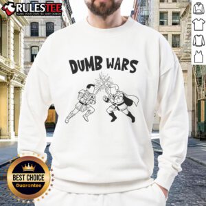 Funny Star Wars Trump and Musk War Dumb Wars sweatshirt featuring humorous graphics and pop culture references.