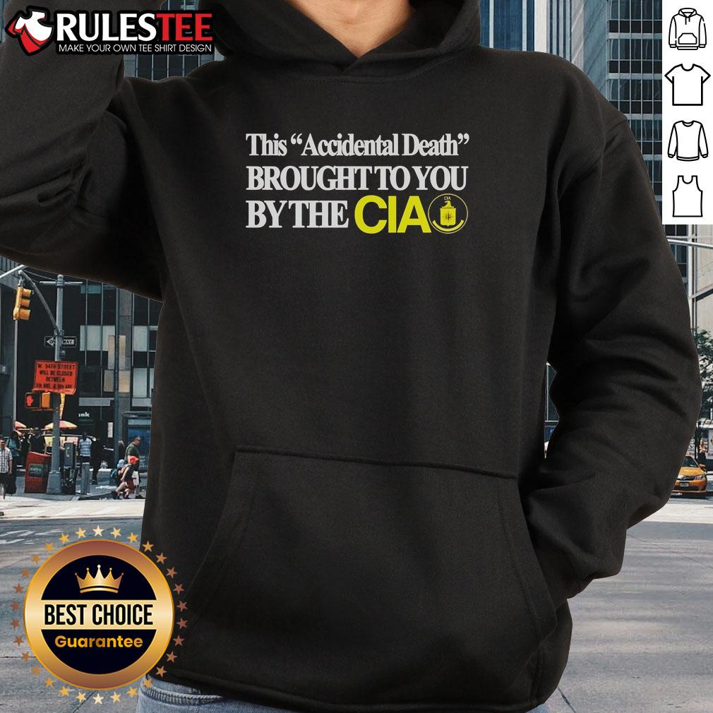 Funny CIA hoodie design featuring a humorous take on accidental death, perfect for casual wear and laughs.