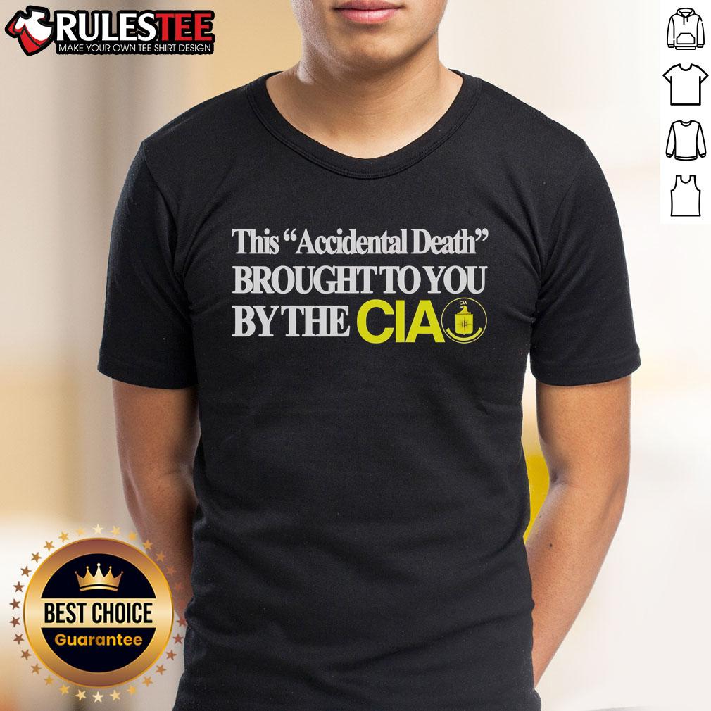 Alt Text: Funny 'This Accident Death Brought To You By The CIA' T-Shirt design featuring humor and satire on conspiracy theories.