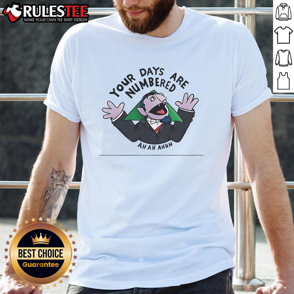Funny 'Your Days Are Numbered Ah Ahh Dracula' T-Shirt featuring a playful vampire design, perfect for Halloween enthusiasts.