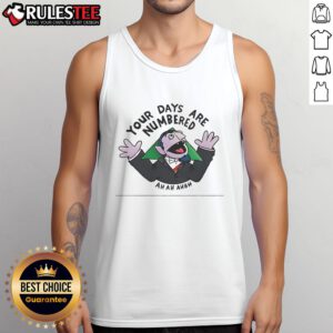 Funny 'Your Days Are Numbered Ah Ahh Dracula' tank top featuring a playful vampire graphic for Halloween style.