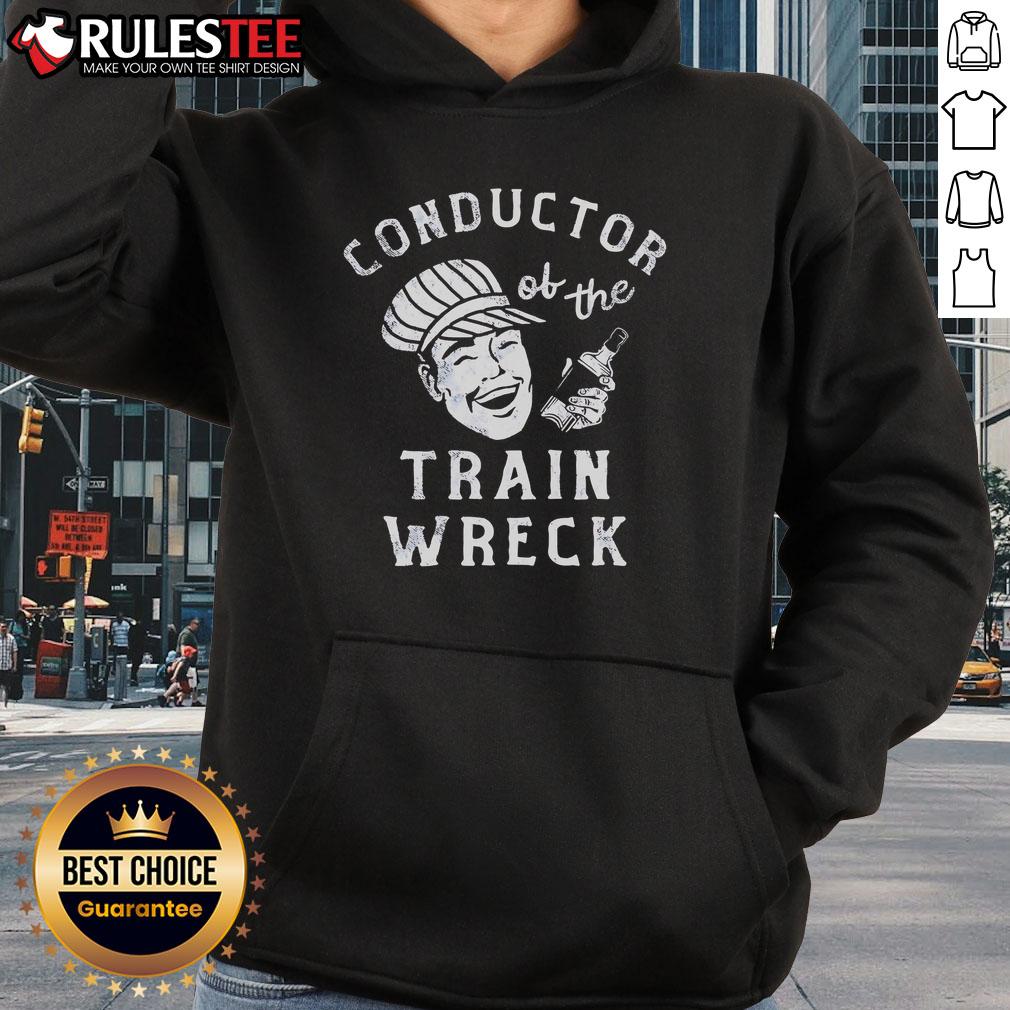 Good Conductor of the Train Wreck hoodie featuring a unique design, perfect for train enthusiasts and stylish casual wear.