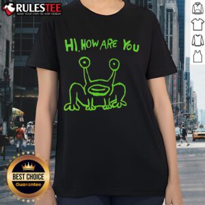 Good Hi How Are You Frog Neon Ladies Tee featuring a vibrant frog design on a stylish women's t-shirt.