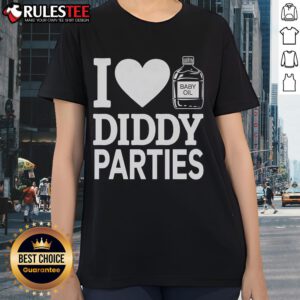 Alt Text: Good I Love Diddy Parties Baby Oil Ladies Tee featuring fun graphic design, perfect for casual outings and events.