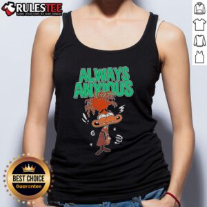 Good Inside Out Always Anxious Tank Top in stylish design, perfect for expressing your unique personality and comfort.