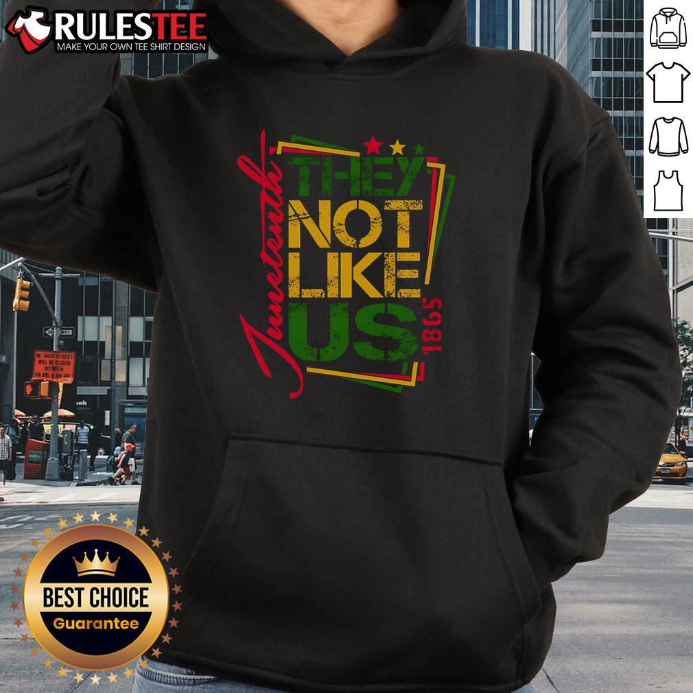Good Juneteenth hoodie featuring 'Not Like Us' design, celebrating African American freedom since 1865.