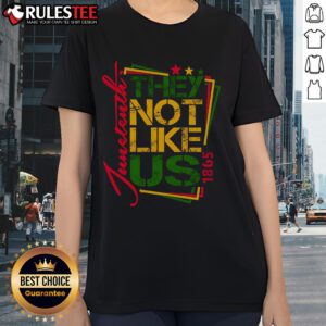 Good Juneteenth Not Like Us African American Freedom 1865 Ladies Tee showcasing a vibrant design celebrating freedom.