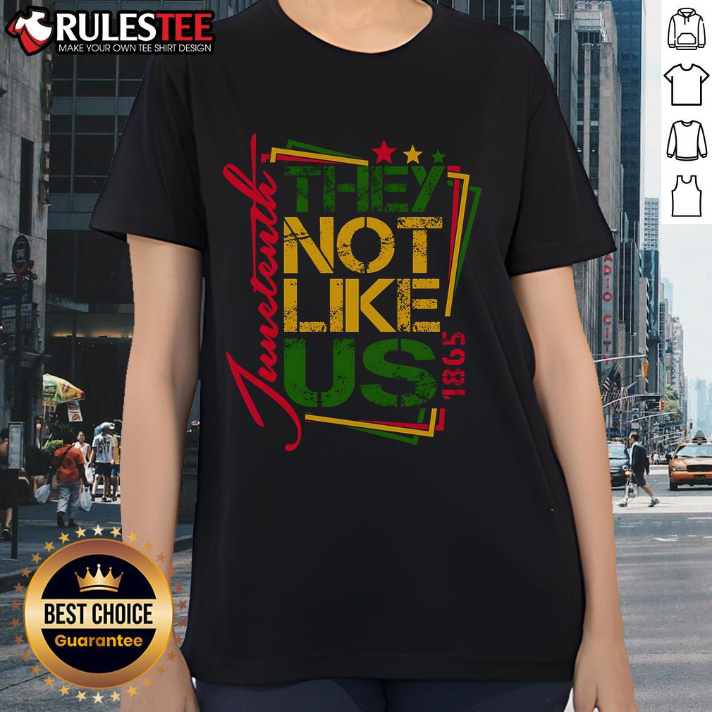 Good Juneteenth Not Like Us African American Freedom 1865 Ladies Tee showcasing a vibrant design celebrating freedom.