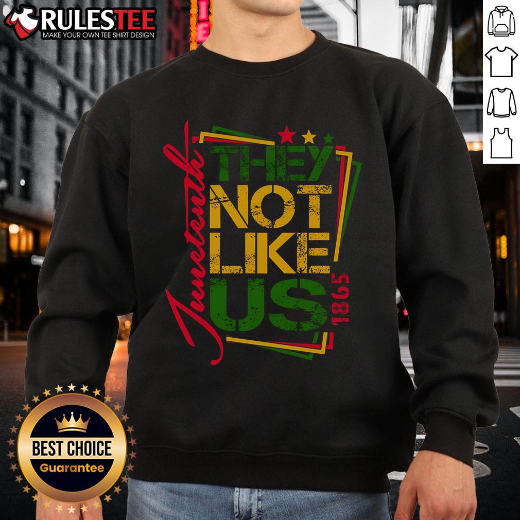 Alt Text: African American Freedom 1865 sweatshirt with 'Good Juneteenth Not Like Us' design celebrating Juneteenth heritage.