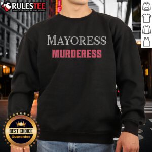 Good Mayoress Murderess Sweatshirt featuring bold graphic design and unique style for fans of quirky fashion.