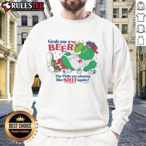 Philly Phanatic sweatshirt with a humorous text about beer and the Phillies performance, perfect for fans.