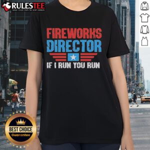 Nice Fireworks Director 'If I Run You Run' Ladies Tee featuring vibrant fireworks design and stylish fit.