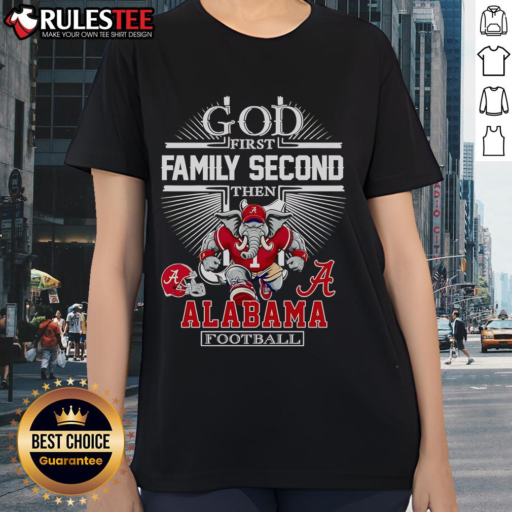 Nice God First Family Second Alabama Football mascot ladies tee featuring a stylish design for fans.