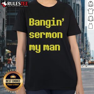Official Bangin Sermon My Man Ladies Tee featuring a stylish design, perfect for casual wear and expressing your faith.