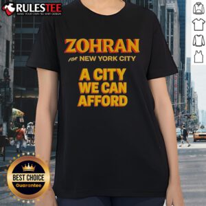 Official Zohran for New York City 'A City We Can Afford' Ladies Tee showcasing a stylish design for supporters.
