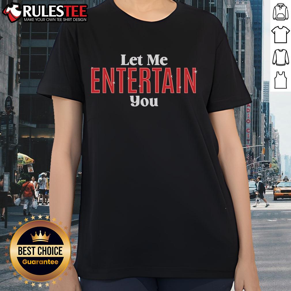 Alt Text: Top Gypsy Let Me Entertain You Ladies Tee with vibrant design, perfect for casual wear and expressing fun style.