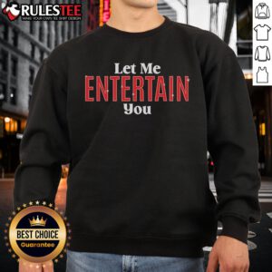 Top Gypsy Let Me Entertain You Sweatshirt in vibrant colors, perfect for casual wear and shows off unique style.
