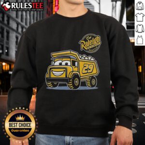 Awesome Cal Raleigh Big Dumper Seattle Mariners 29 Truck Sweatshirt, featuring a stylish design for fans.