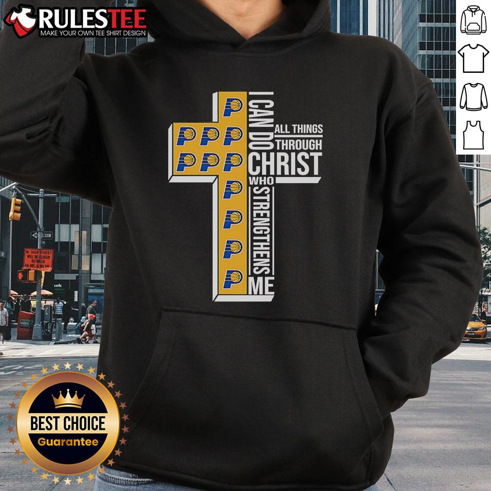 Awesome Indiana Pacers hoodie with 'I Can Do All Things Through Christ Who Strengthens Me' text and cross design.
