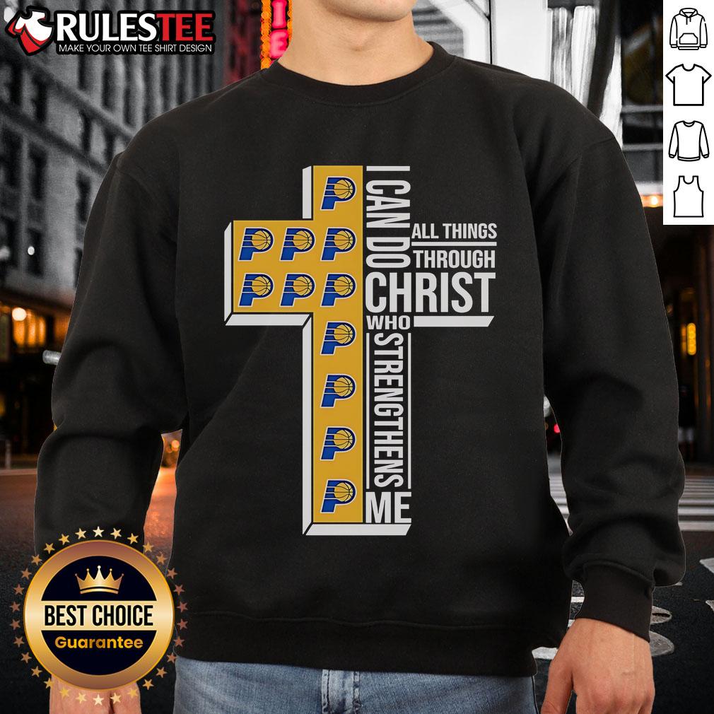 Alt Text: Awesome Indiana Pacers sweatshirt featuring 'I Can Do All Things Through Christ' text and a cross design.