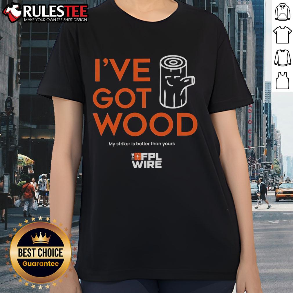 Awesome I've Got Wood Ladies Tee featuring a playful graphic 'My Striker is Better Than Yours' for sport enthusiasts.