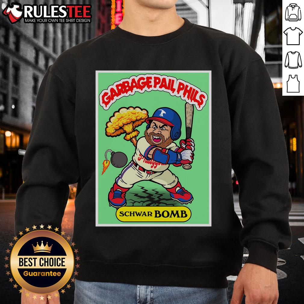 Awesome Kyle Schwarber Schwar-BOMB Garbage Pail Phils sweatshirt featuring a vibrant baseball design for Philadelphia fans.