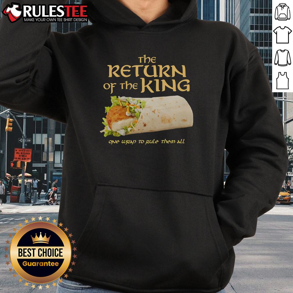 Awesome The Return Of The King hoodie featuring 'One Wrap To Rule Them All' design with a chicken wrap theme.