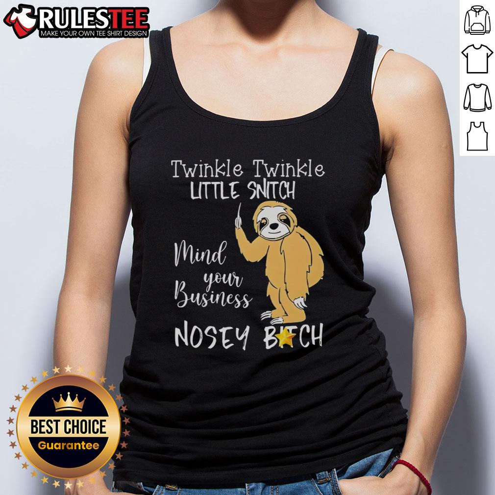 Cute sloth wearing a Twinkle Twinkle Little Snitch Mind Your Business tank top, perfect for casual and fun outfits.
