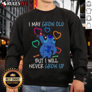 Alt Text: Cute Stitch sweatshirt featuring 'I May Grow Old But I Will Never Grow Up' design, perfect for Disney fans.