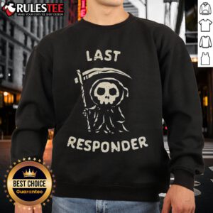 Cute The Last Responder The Reaper Sweatshirt featuring a playful grim reaper graphic, perfect for casual, spooky style.